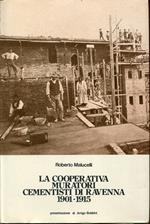 La cooperativa Muratori cementisti di Ravenna, 1901 - 1915. Pres. di A. Boldrini