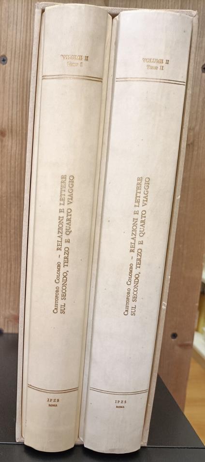 Relazioni e lettere sul secondo, terzo e quarto viaggio. Vol.II, Tomo I e II - Cristoforo Colombo - copertina