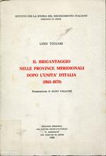 Il Brigantaggio Nelle Province Meridionali Dopo L'Unita' D'Italia 1861-1870