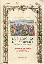 La medicina dei semplici : erbe officinali, piante & frutti della Certosa di Pavia