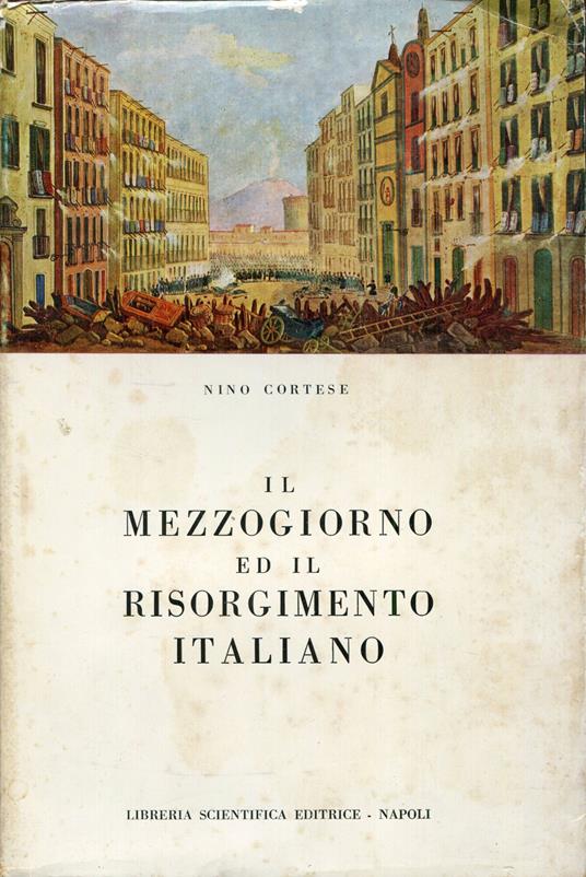 Il Mezzogiorno ed il Risorgimento italiano - Nino Cortese - copertina
