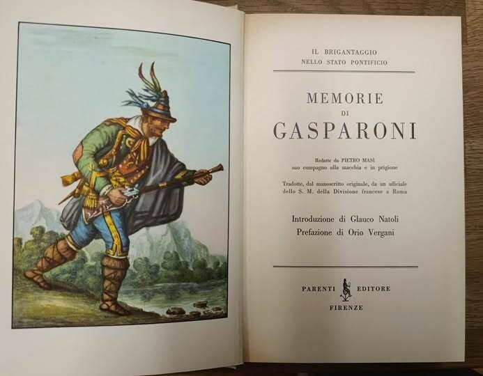 Memorie di Gasparoni redatte da Pietro Masi suo compagno alla macchia e in prigione : tradotte dal manoscritto originale, da un ufficiale dello S. M. della Divisione francese a Roma