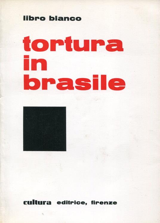 La tortura in Brasile : libro bianco - copertina