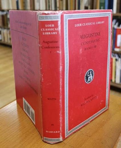 St. Augustineʼs Confessions : in two volumes. Volume 1: books I-VIII - copertina