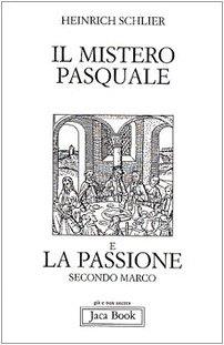 Il mistero pasquale e la Passione secondo Marco - Heinrich Schlier - copertina