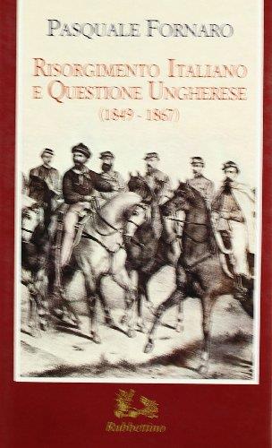 Risorgimento italiano e questione ungherese (1849-1867) - copertina