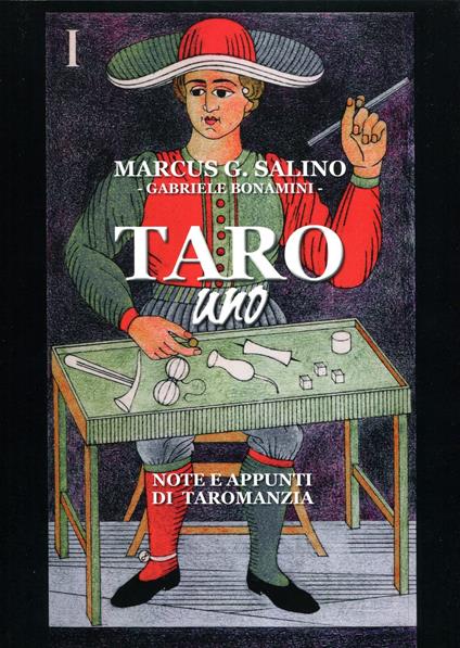 Taro uno. Note e appunti di taromanzia. Edizione illustrata a cura di Giovanni Allegri - copertina