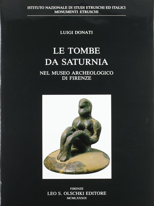 Le tombe da Saturnia del Museo archeologico di Firenze - Luigi Donati - copertina