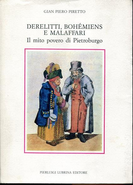 Derelitti, bohémiens e malaffari. Il mito povero di Pietroburgo - copertina