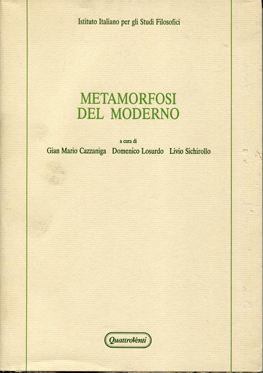 Metamorfosi del moderno : atti del Convegno : Cattolica, 18-20 settembre 1986 - copertina