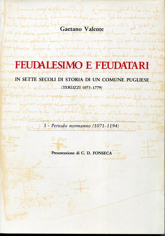 Feudalesimo e feudatari in sette secoli di storia di un comune pugliese : Terlizzi, 1073-1779. 1: Periodo normanno : 1071-1194 presentazione di C. D. Fonseca - copertina