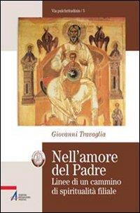 Nell'amore del Padre. Linee di un cammino di spiritualità filiale - copertina