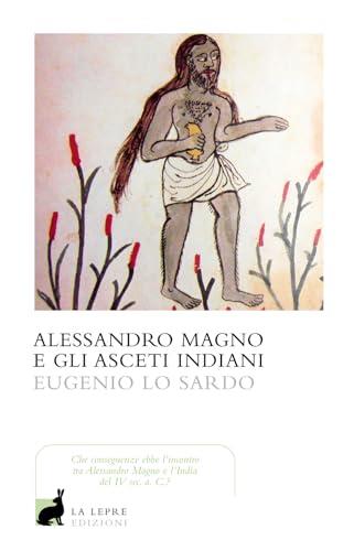 Alessandro Magno e gli asceti indiani - copertina