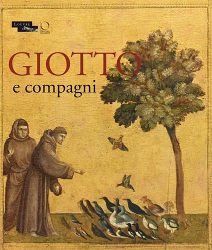 Giotto e compagni. Catalogo della mostra (Parigi, 18 aprile - 15 luglio 2013). Ediz. francese - copertina