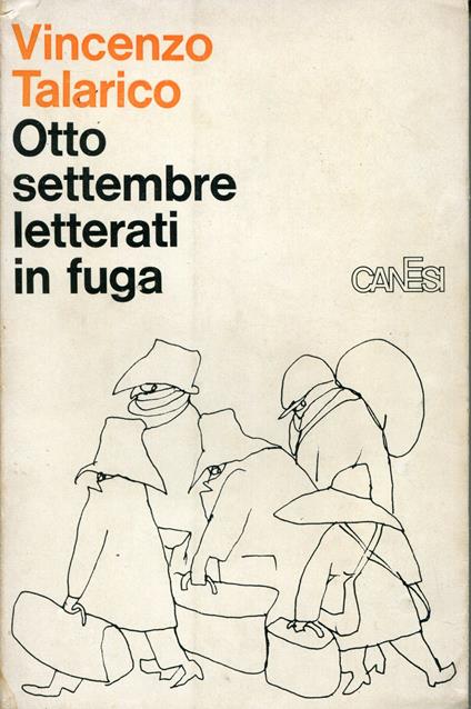 Otto settembre, letterati in fuga ... con 48 disegni di Mino Maccari - copertina