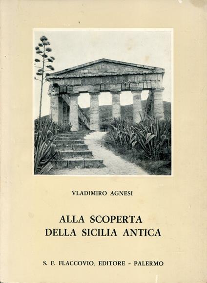 Alla scoperta della Sicilia antica - Vladimiro Agnesi - copertina