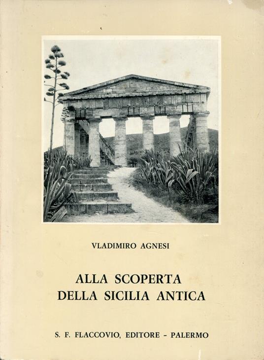 Alla scoperta della Sicilia antica - Vladimiro Agnesi - copertina