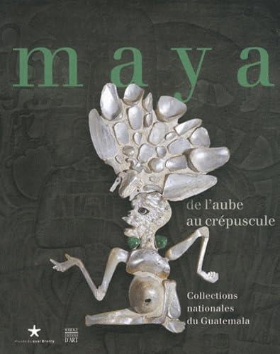 Maya: De l'aube au crépuscule. Collections nationales du Guatemala - copertina