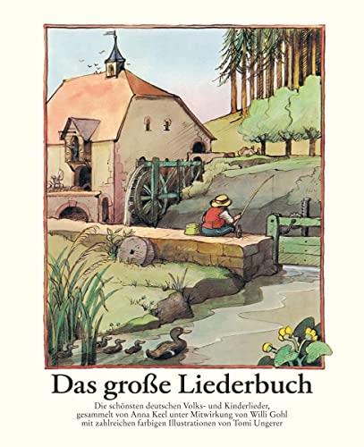 Das grosse Liederbuch : 204 deutsche Volks- und Kinderlieder mit 156 bunten Bildern von Tomi Ungerer - copertina