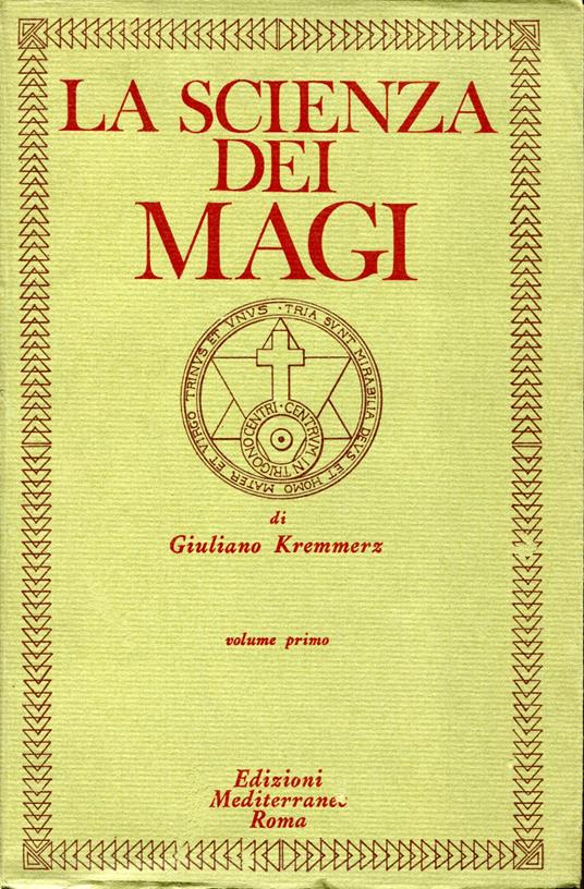 La scienza dei magi vol. 1. Nuova edizione - Giuliano Kremmerz - copertina