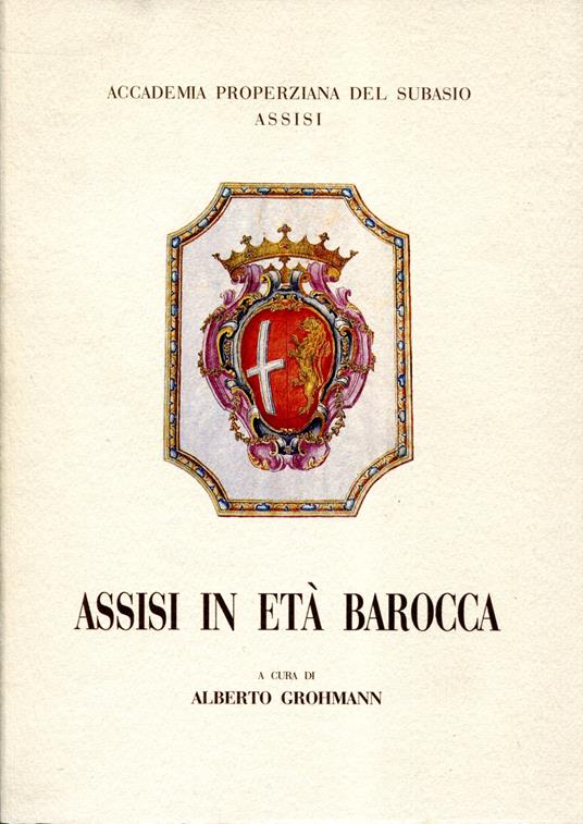 Assisi in età barocca - Alberto Grohmann - copertina