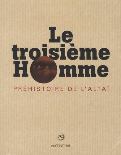 Le troisième Homme: Préhistoire de l'Altaï - copertina