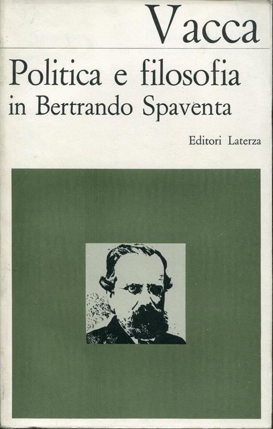 Politica e filosofia in Bertrando Spaventa - Giuseppe Vacca - copertina