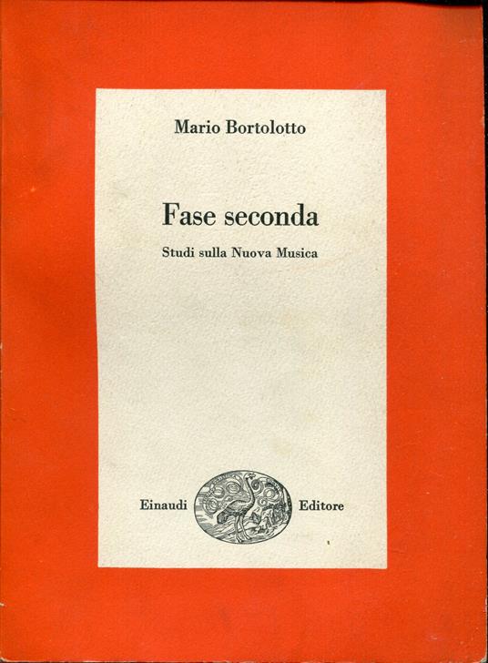 Fase seconda : studi sulla nuova musica - Mario Bortolotto - copertina