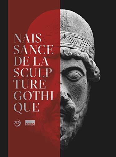 La naissance de la sculpture gothique: Saint-Denis /Paris/Chartres - copertina