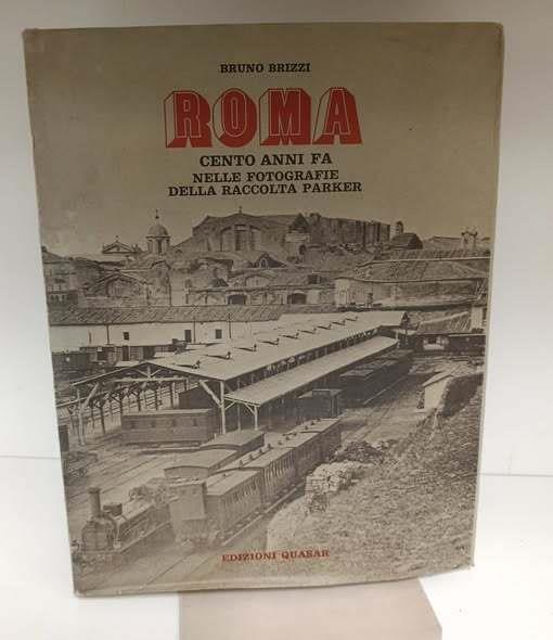 Roma cento anni fa nelle fotografie della raccolta Parker - Bruno Brizzi - copertina