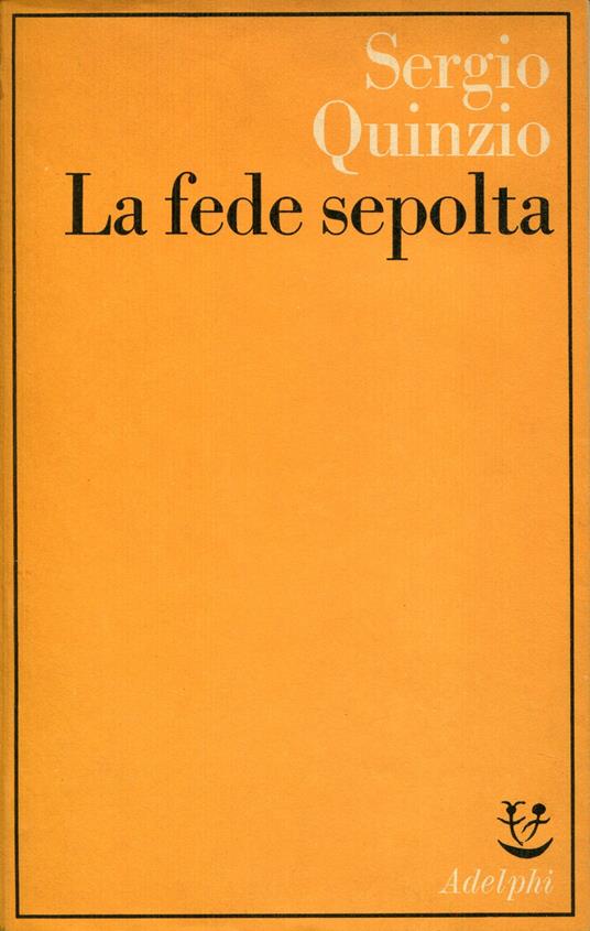 La fede sepolta - Sergio Quinzio - copertina