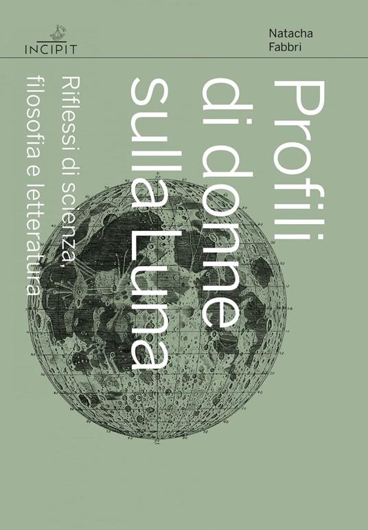 Profili di donne sulla Luna. Riflessi di scienza, filosofia e letteratura - copertina