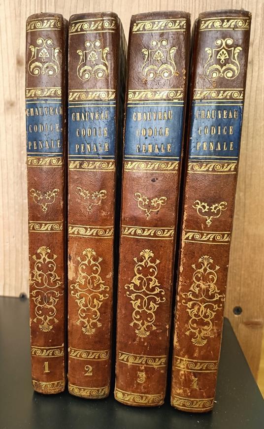 Teorica del codice penale. Prima versione italiana riscontrata con le leggi del Regno delle Due Sicilie ed arricchita della patria giurisprudenza Demetrio Strigari. Volumi 1-4 - copertina