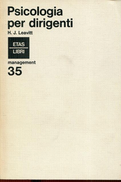 Psicologia per dirigenti - Harold J. Leavitt - copertina