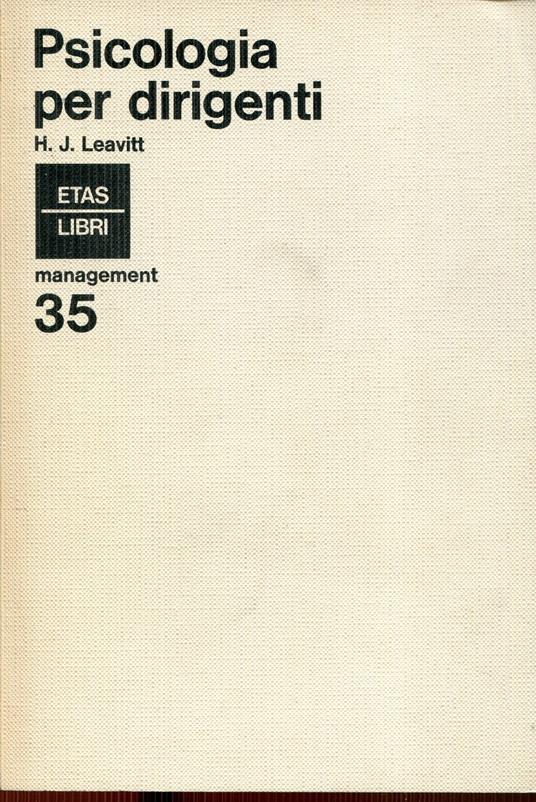 Psicologia per dirigenti - Harold J. Leavitt - copertina
