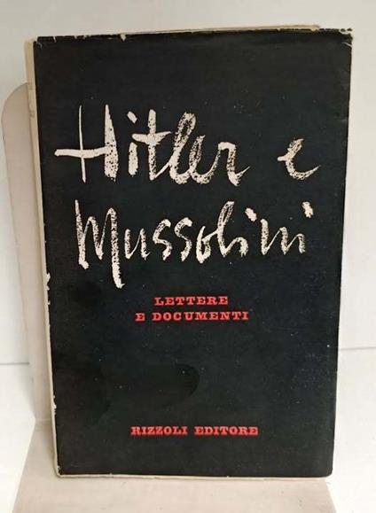Hitler e Mussolini : lettere e document - copertina