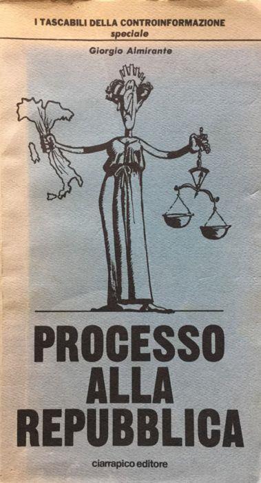 Processo alla Repubblica - Giorgio Almirante - copertina