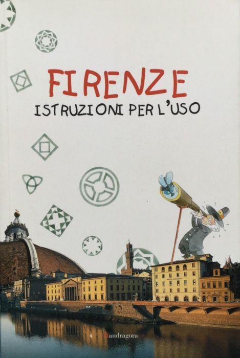 Firenze: istruzioni per l'uso - copertina