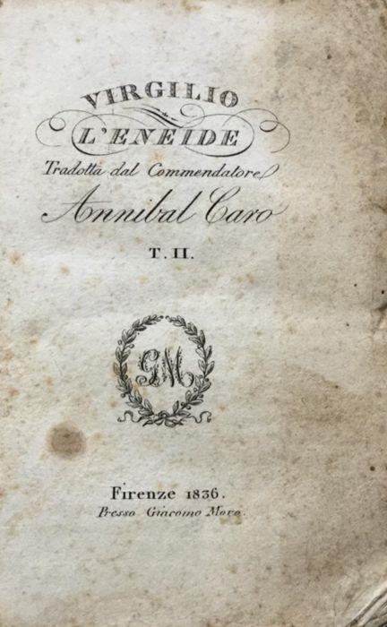 Eneide. Tradotta dal commendatore Annibal Caro. TOMO SECONDO - Publio Virgilio Marone - copertina