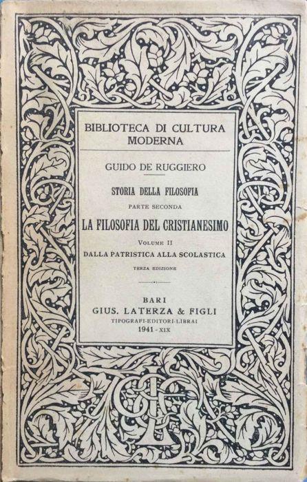 Storia della filosofia. La filosofia del cristianesimo. Parte II. Dalla Patristica alla Scolastica - Guido De Ruggiero - copertina