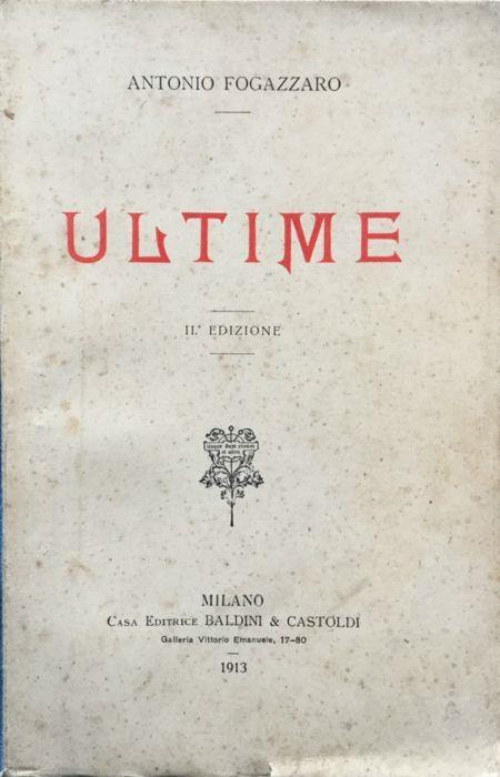 Ultime. 3a ediz - Antonio Fogazzaro - copertina