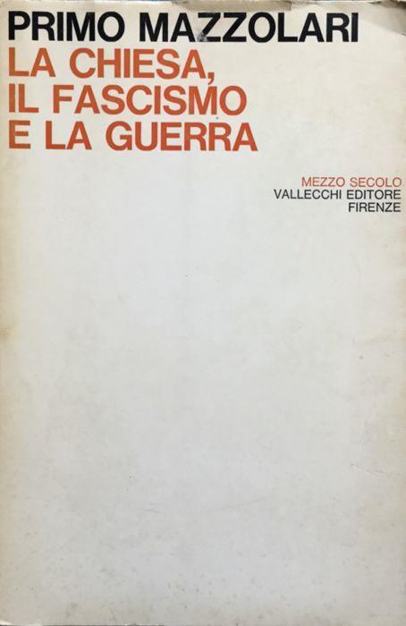 La chiesa, il fascismo e la guerra - Primo Mazzolari - copertina