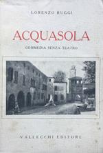 Acquasola. Commedia senza teatro