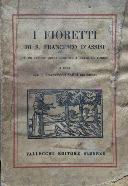 I fioretti di San Francesco da un codice della Biblioteca Reale di Torino - Francesco d'Assisi (san) - copertina