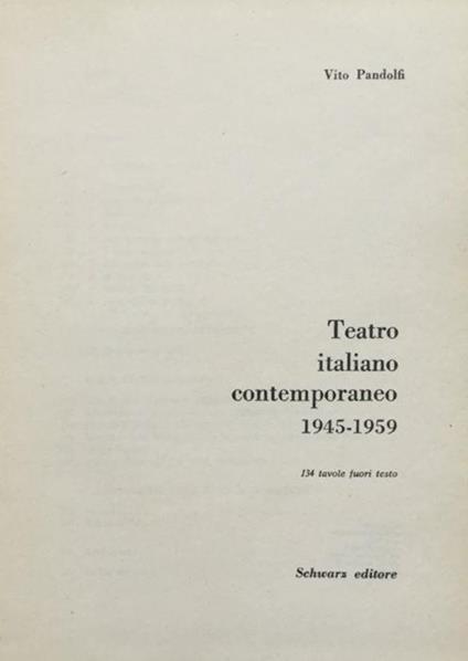 Teatro italiano contemporaneo. 1945-1959 Pandolfi Schwarz - Vito Pandolfi - copertina