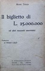 Il biglietto di L. 25.000.000 ed altri racconti. Trad. di Marco Cal