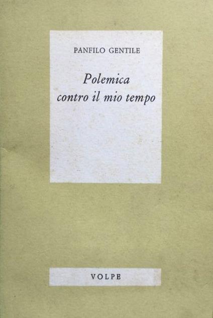 Polemica contro il mio tempo - Panfilo Gentile - copertina