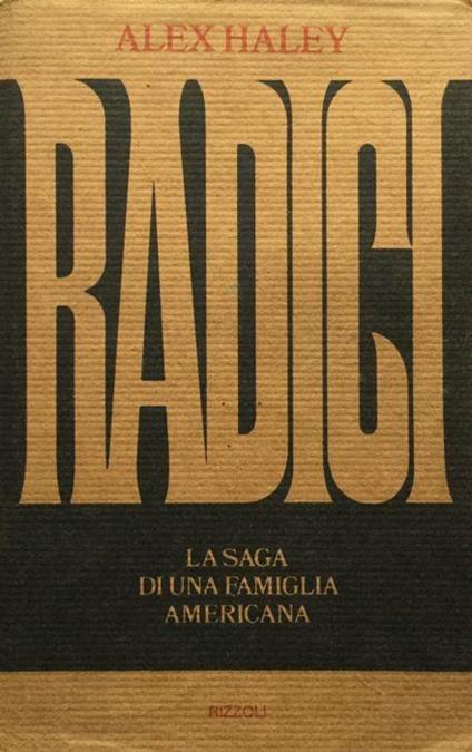 Radici. La saga di una famiglia americana - Alex Haley - copertina