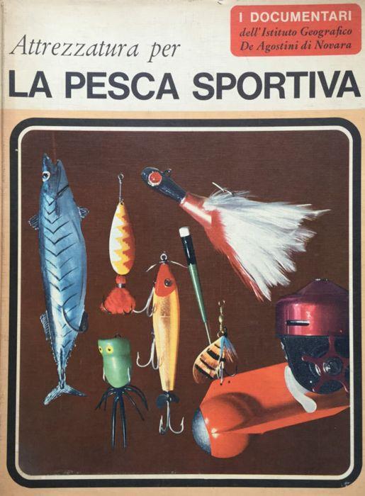 Attrezzatura per la pesca sportiva - Sergio Perosino - copertina