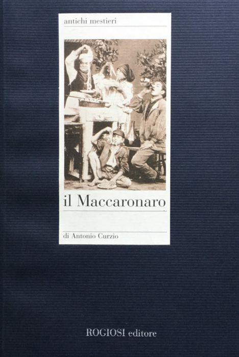 Il Maccaronaro - Antonio Curzio - copertina